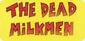 The Dead Milkmen T-Shirts, Tees